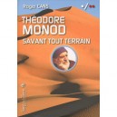 Theodore Monod, Savant Tout Terrain - Roger Cans