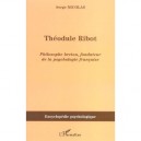 Theodule Ribot , Philosophe Breton, Fondateur De La Psychologie Francaise - Serge Nicolas