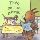 Theo Fait Un Gateau - Ingrid Godon