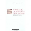 Theologie Chretienne Du Judaisme , Pour Une Histoire Reconciliee Des Juifs Et Des Chretiens - Thoma Clemens