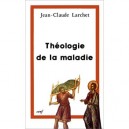 Theologie De La Maladie - Jc Larchet