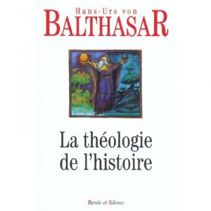 Theologie De L'histoire - Hans Urs Von Balthasar