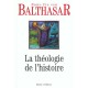 Theologie De L'histoire - Hans Urs Von Balthasar