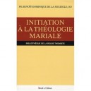 Initiation A La Theologie Mariale - La Soujeolle
