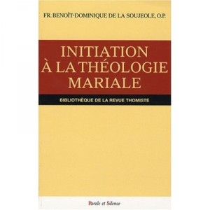 Initiation A La Theologie Mariale - La Soujeolle