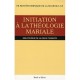 Initiation A La Theologie Mariale - La Soujeolle
