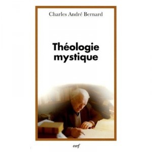 Mystical Theology - Charles-Andre Bernard