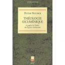 Theologie Oecumenique , La Quete De L'unite Des Eglises Chretiennes - Peter Neuner