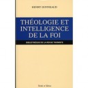 Theologie Et Intelligence De La Foi - Henry Donneaud