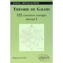 Theorie De Gallois , 122 Exercices Corriges , Niveau 1 , Licences Maitrises - Mohamed Ayad