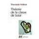 Theorie De La Classe De Loisir, Avez Vous Lu Veblen? Par R Aron - Veblen Th