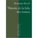Theorie De La Folie Des Masses - Hermann Broch
