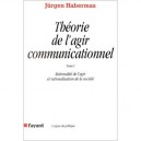 Theorie De L'agir Communicationnel T.1 , Rationalite De L'agir Et Rationalisation De La Societe - Jurgen Habermas