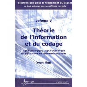 Electronique Pour Le Traitement Du Signal T.5 , Theorie De L'information Et Du Codage , Signal Analogique, Signal Numerique Et 