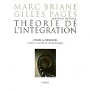 Theorie De L'integration , Licence Et Master De Maths (4e Edition) , Cours Et Exercices Corriges - Marc Briane , Glles Pages