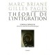 Theorie De L'integration , Licence Et Master De Maths (4e Edition) , Cours Et Exercices Corriges - Marc Briane , Glles Pages