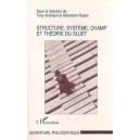Structure, Systeme, Champ Et Theorie Du Sujet - Tony Andreani , Menahem Rosen