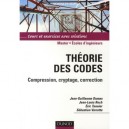 Theorie Des Codes , Compression, Cryptage, Correction - Jean-guillaume Dumas , Jean-louis Roch , Eric Tannier , Sebastien Varre