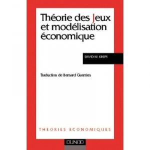 Theorie Des Jeux Et Modelisation Economique - David Kreps