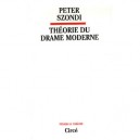Theorie Du Drame Moderne - Peter Szondi
