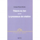 Theorie Du Lien Suivi De Le Processus De Creation - Enrique Pichon-riviere