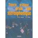 Theorie Et Patrique De La Prise De Son Stereophonique - Christian Hugonnet , Pierre Walder