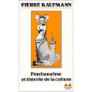 Psychanalyse Et Theorie De La Culture - Kaufmann