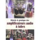 Theorie Et Pratique Des Amplificateurs Audio A Tubes - Peter Dieleman