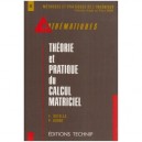 Theorie Et Pratique Du Calcul Matriciel - Rotella