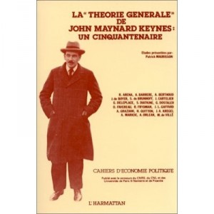 Cahiers D'economie Politique, La Theorie Generale De John Maynard Keynes : Un Cinquantenaire - Cahiers D'economie Politique