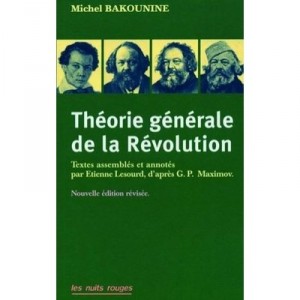 General Theory of Revolution - Michael Bakunin