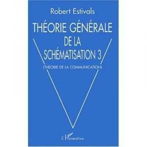 General Theory of Mapping T.3, Communication Theory - Robert Estivals