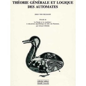 Theorie Generale Et Logique Des Automates - John Von Neumann