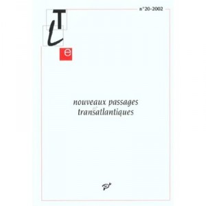 Revue Theorie Litterature Enseignement T.20, Nouveaux Passages Transatlantiques - Mathieu Duplay