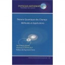 Theorie Quantique Des Champs , Methodes Et Applications - Boudjedaa , Makhlouf