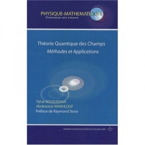Theorie Quantique Des Champs , Methodes Et Applications - Boudjedaa , Makhlouf