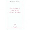 Une Theorie Generale Du Capitalisme Est-elle Possible ? - Robert Boyer