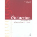 La Traduction , De La Theorie Et A La Pratique Et Retour - Jean Peeters