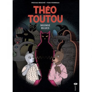 Theo Toutou T.6, Mummy Blues - Yvan Pommaux