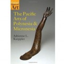 Pacific Arts Of Polynesia And Micronesia - Collectif