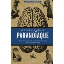 Le Guide De Poche Du Paranoiaque , Pour Mieux Connaitre Ces Maladies Mentales Qui Vous Guettent Deja - Dennis Diclaudio