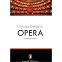 The Penguin Concise Guide To Opera - Holden Amanda Ed.