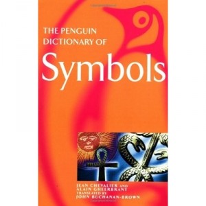 The Penguin Dictionary Of Symbols - Chevalier  Gheerbra
