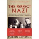 The Perfect Nazi , Uncovering My Ss Grandfather's Secret Past And How Hitler Seduced A Generation - Martin Davidson