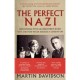 The Perfect Nazi , Uncovering My Ss Grandfather's Secret Past And How Hitler Seduced A Generation - Martin Davidson
