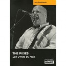 The Pixies , Les Ovnis Du Rock - John Mendelssohn
