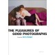 The Pleasures Of Good Photographs /anglais - Badger Gerry