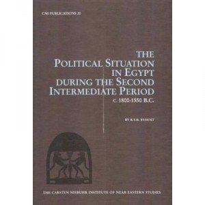 The Political Situation In Egypt During The Second Intermediate Period C. 1800-1550 B.c. The Carsten - Ryholt
