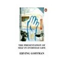 The Presentation Of Self In Everyday Life - Goffman Erving