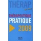 Therapeutique Pratique (edition 2009) - Serge Perrot